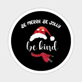 Be Merry Be Jolly Be Kind Christmas Family Christmas Magnet